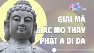 Nằm mơ thấy phật a di đà là điềm gì